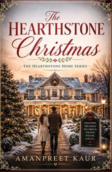 The Hearthstone Christmas: A Heartwarming Small-Town Christmas Romance (The Hearthstone Home Series)