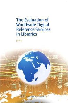 Paperback The Evaluation of Worldwide Digital Reference Services in Libraries Book