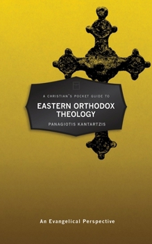 Paperback A Christian's Pocket Guide to Eastern Orthodox Theology: An Evangelical Perspective Book