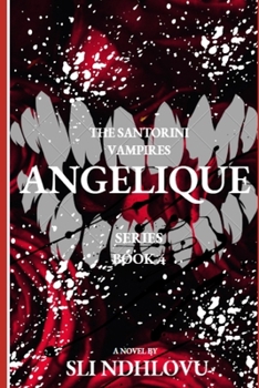 Paperback Angelique: Book 4 in The Santorini Vampires Book