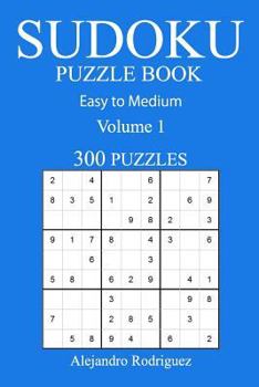 Paperback 300 Easy to Medium Sudoku Puzzle Book: Volume 1 Book