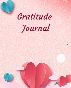 Attitude of Gratitude: Beautiful Gratitude Planner Journal With Daily Affirmations, Grateful Reminders, Personal Reflections, Full Day Planner, Reasons to Smile, To Do List and Lined Journal Pages.