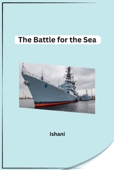 Paperback The Battle for the Sea Book