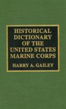 Hardcover Historical Dictionary of the United States Marine Corps Book
