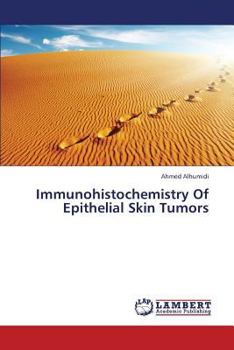 Paperback Immunohistochemistry of Epithelial Skin Tumors Book