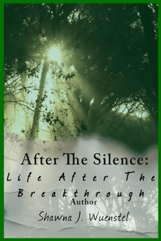 Paperback After the Silence: Life After the Breakthrough Book