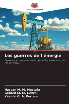 Les guerres de l'énergie (French Edition)