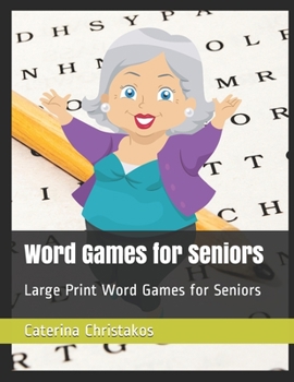 Word Games for Seniors: Large Print Word Games for Seniors