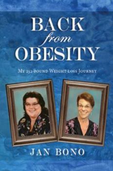 Paperback Back from Obesity : My 252-Pound Weight-Loss Journey Paperback Book