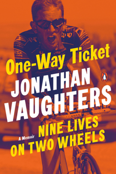 Paperback One-Way Ticket: Nine Lives on Two Wheels Book