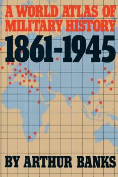 Paperback A World Atlas of Military History 1861-1945 Book
