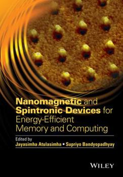 Hardcover Nanomagnetic and Spintronic Devices for Energy-Efficient Memory and Computing Book