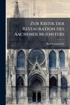 Paperback Zur Kritik der Restauration des Aachener Muensters [German] Book