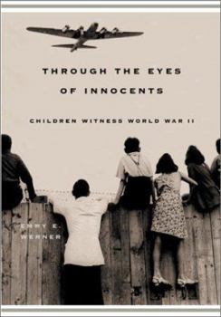 Paperback Through the Eyes of Innocents: Children Witness World War II Book