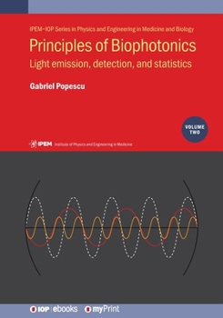 Paperback Principles of Biophotonics, Volume 2: Light emission, detection, and statistics Book