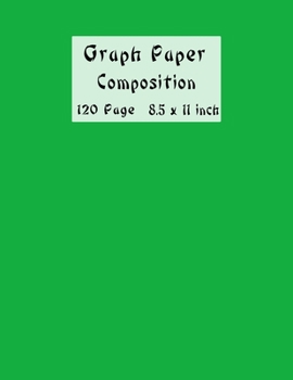 Paperback Graph Paper Composition Notebook: Graph Paper 5x5 Notebook - Large (8.5 x 11 inches) - 120 Pages - Book