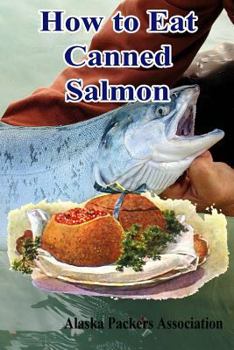 Paperback How to Eat Canned Salmon Book