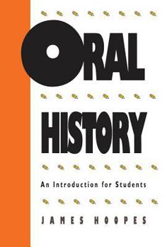 Hardcover Oral History: An Introduction for Students Book