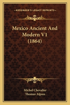 Paperback Mexico Ancient And Modern V1 (1864) Book