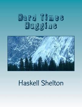Paperback Hard Times Huggins: A Texas Cowboy Book