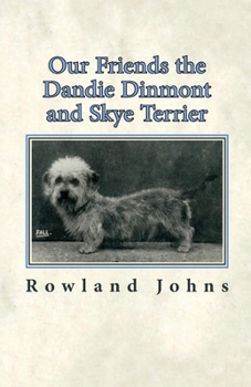 Paperback Our Friends the Dandie Dinmont and Skye Terrier Book