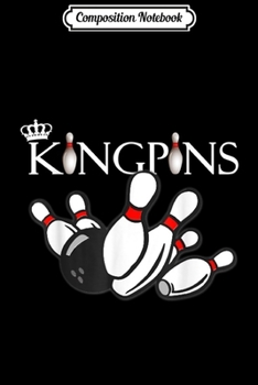 Composition Notebook: King pin Bowling  Journal/Notebook Blank Lined Ruled 6x9 100 Pages
