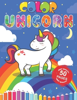 Color Unicorn: Fun Activity Coloring Book For Children, 50 Magical Pages with Unicorns