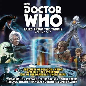 Doctor Who: Tales from the Tardis Volume One (BBC Audio) - Book #1 of the Tales from the Tardis
