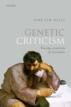 Hardcover Genetic Criticism: Tracing Creativity in Literature Book