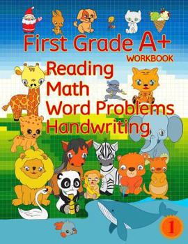 Paperback First Grade A+ Workbook: Reading, Math, Word Problems, Handwriting Book