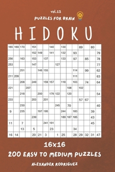 Paperback Puzzles for Brain - Hidoku 200 Easy to Medium Puzzles 16x16 vol.13 Book