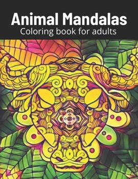 Paperback Animal Mandalas Coloring Book for Adults: Mindful relaxing and stress relieving Book