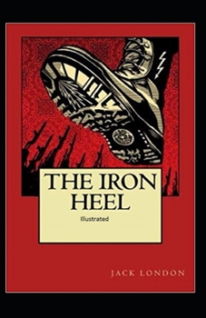 The Iron Heel Illustrated