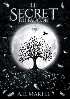 Le Secret du Faucon (French Edition) - Book #8 of the Le Secret du Faucon