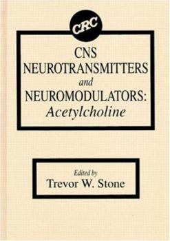 Hardcover CNS Neurotransmitters and Neuromodulators: Acetylcholine Book