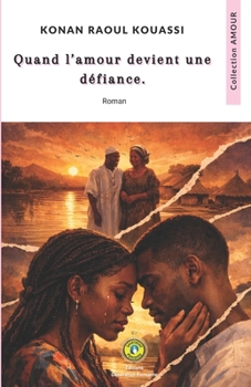 Paperback Quand l'amour devient une défiance. [French] Book