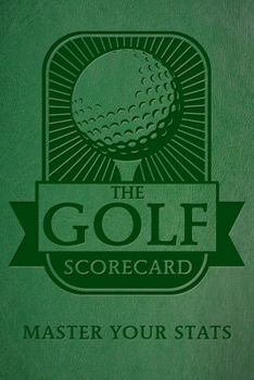 Paperback The Golf Scorecard: Master Your STATS Book