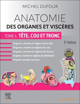 Paperback Anatomie Des Organes Et Viscères - Tome 4. Tête, Cou Et Tronc [French] Book