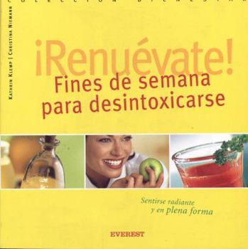 Paperback ¡Renuévate! Fines de semana para desintoxicarse [Spanish] Book