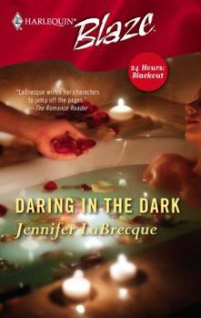 Daring in the Dark - Book #3 of the 24 Hours: Blackout