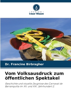 Paperback Vom Volksausdruck zum öffentlichen Spektakel [German] Book