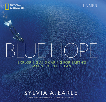 Hardcover Blue Hope: Exploring and Caring for Earth's Magnificent Ocean Book