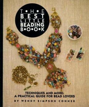 Paperback The Best Little Beading Book: Techniques and More: A Practical Guide for Beadlovers Book