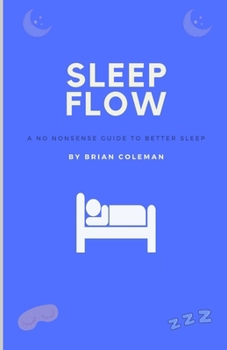 Paperback Sleep Flow: A No Nonsense Guide To Better Sleep Book