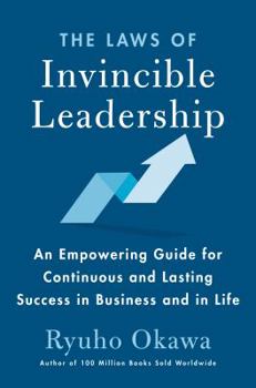 Hardcover The Laws of Invincible Leadership: An Empowering Guide for Continuous and Lasting Success in Business and in Life Book