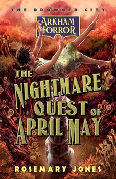 Paperback The Nightmare Quest of April May: An Arkham Horror Novel Book