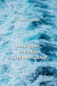 Paperback Les Vagues de l'Infini (SUPERNATURAL) [French] Book