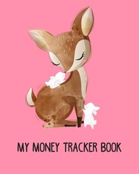 My money tracker book: Simple book keeping journal, expense, income tracker log book for kids