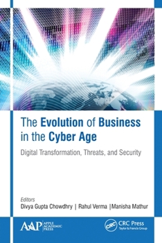 Paperback The Evolution of Business in the Cyber Age: Digital Transformation, Threats, and Security Book