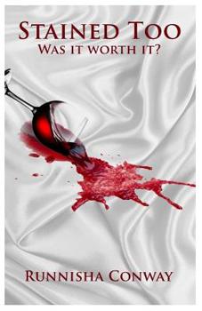 Paperback Stained Too: Was it worth it? Book